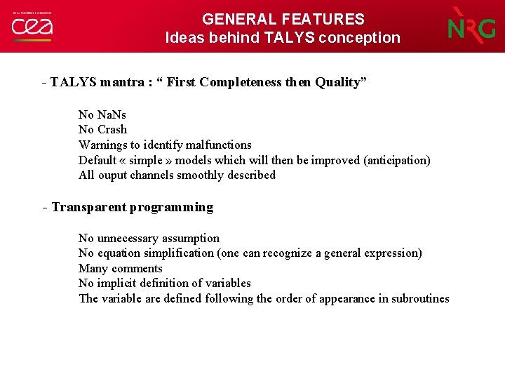 GENERAL FEATURES Ideas behind TALYS conception - TALYS mantra : “ First Completeness then