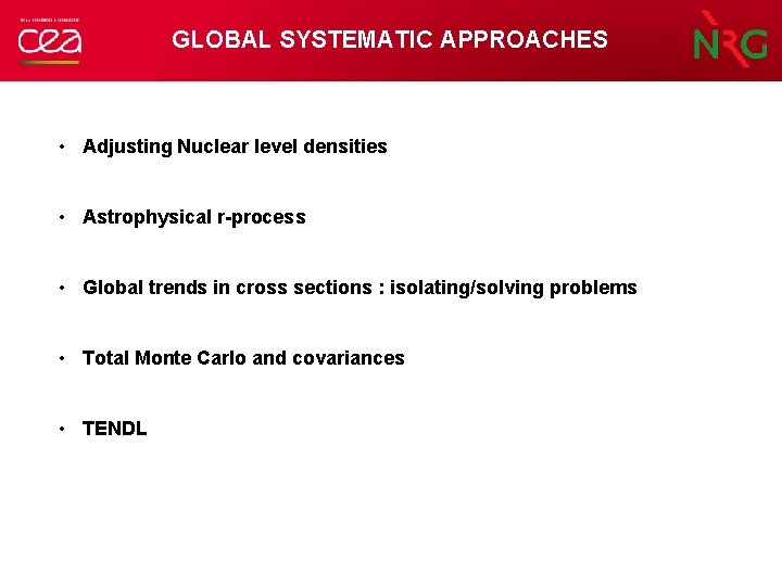 GLOBAL SYSTEMATIC APPROACHES • Adjusting Nuclear level densities • Astrophysical r-process • Global trends