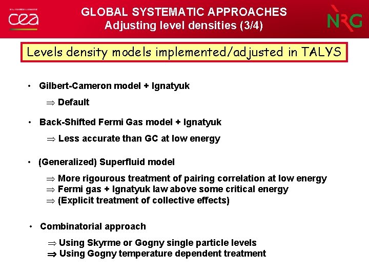 GLOBAL SYSTEMATIC APPROACHES Adjusting level densities (3/4) Levels density models implemented/adjusted in TALYS •