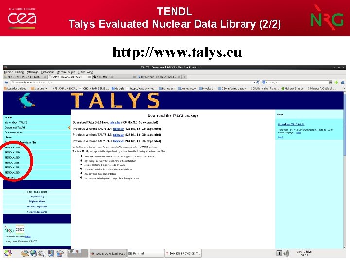 TENDL Talys Evaluated Nuclear Data Library (2/2) http: //www. talys. eu 