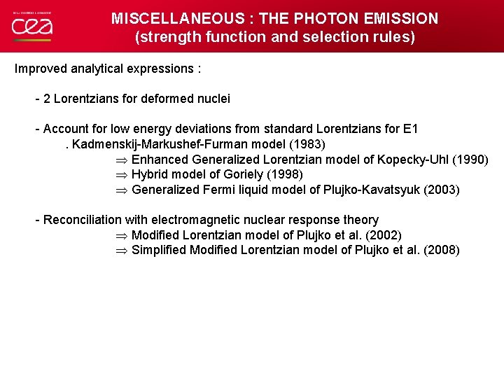 MISCELLANEOUS : THE PHOTON EMISSION (strength function and selection rules) Improved analytical expressions :