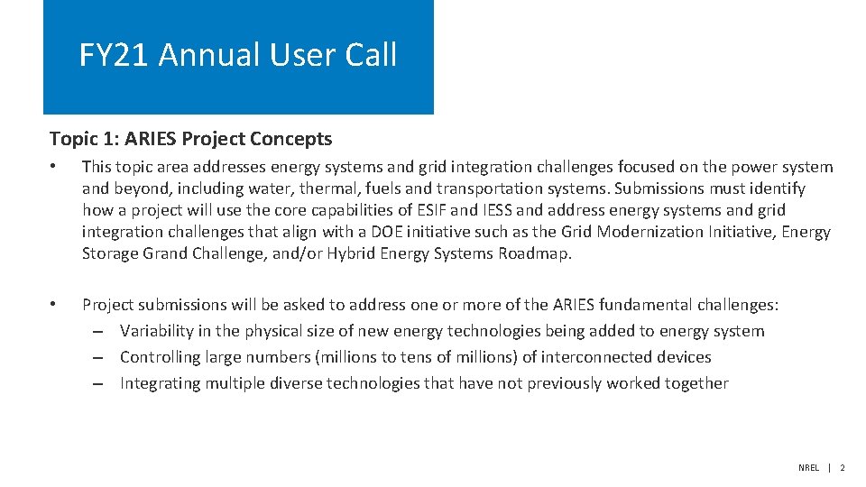FY 21 Annual User Call Topic 1: ARIES Project Concepts • This topic area