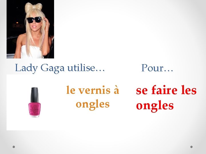 Lady Gaga utilise… le vernis à ongles Pour… se faire les ongles 