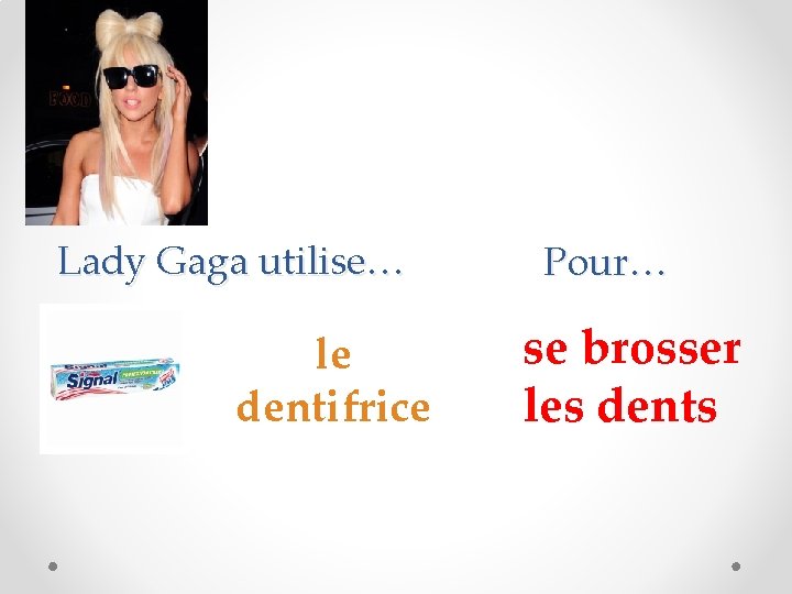 Lady Gaga utilise… le dentifrice Pour… se brosser les dents 
