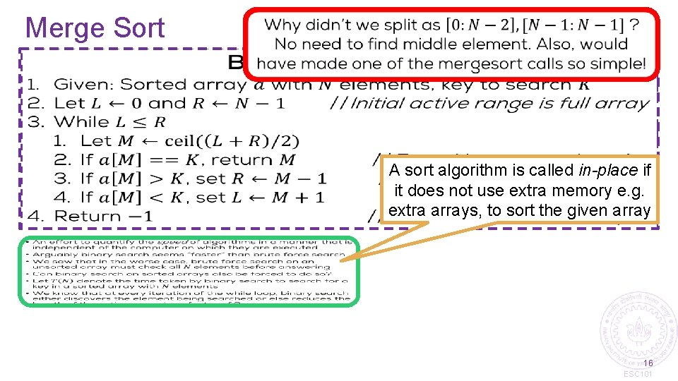 Merge Sort A sort algorithm is called in-place if it does not use extra