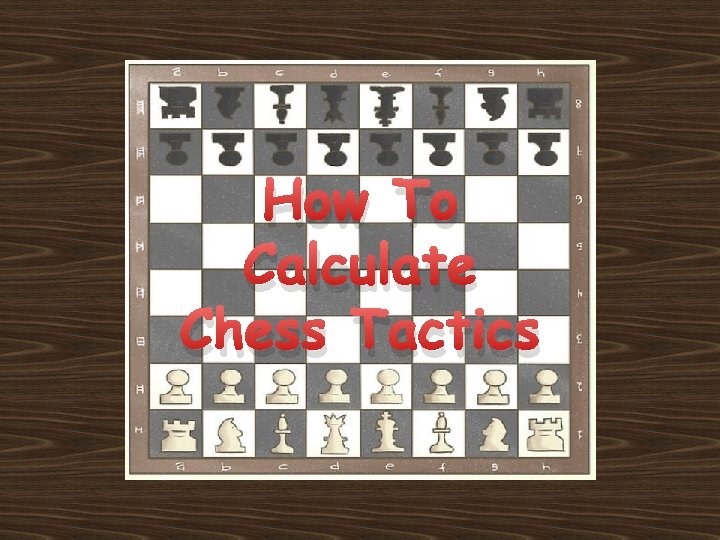 How To Calculate Chess Tactics 