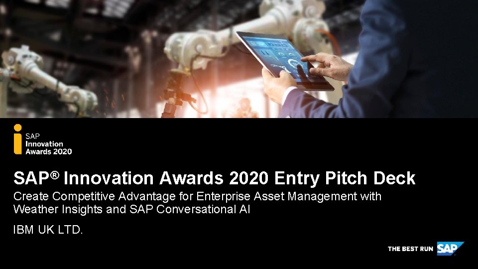SAP® Innovation Awards 2020 Entry Pitch Deck Create Competitive Advantage for Enterprise Asset Management