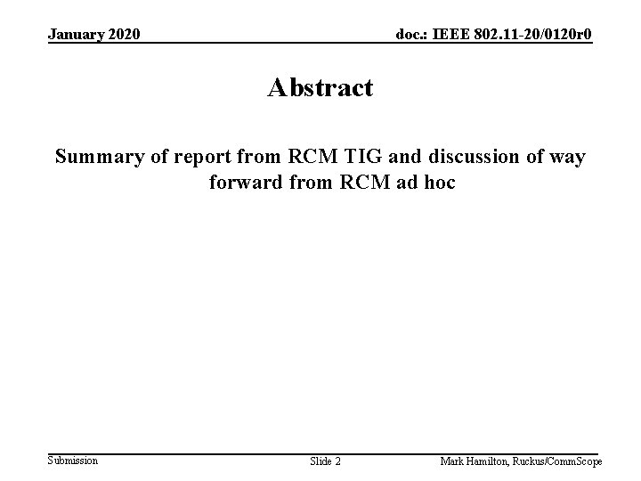 January 2020 doc. : IEEE 802. 11 -20/0120 r 0 Abstract Summary of report