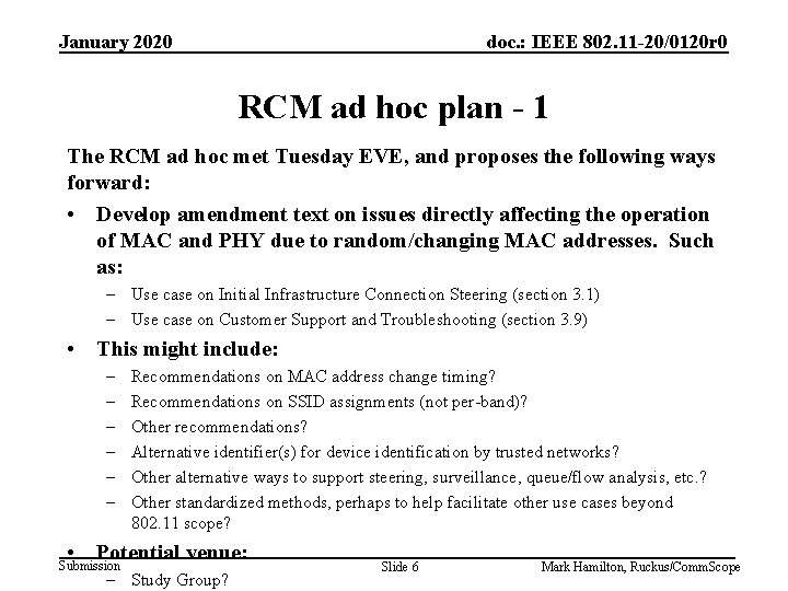 January 2020 doc. : IEEE 802. 11 -20/0120 r 0 RCM ad hoc plan