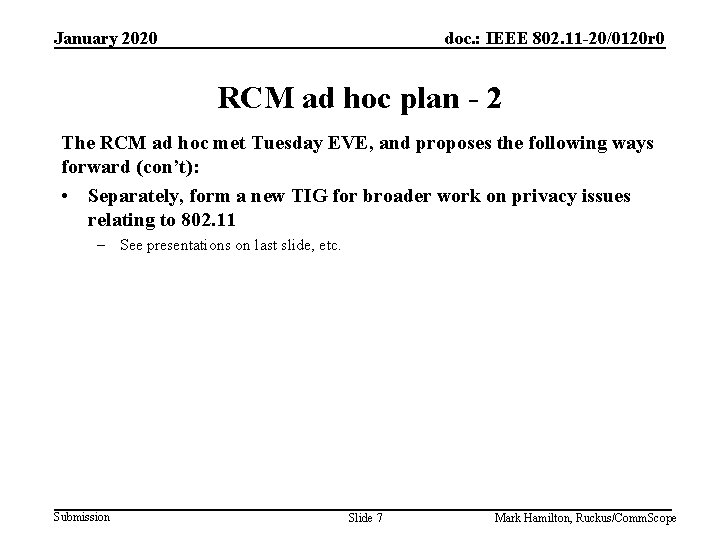 January 2020 doc. : IEEE 802. 11 -20/0120 r 0 RCM ad hoc plan