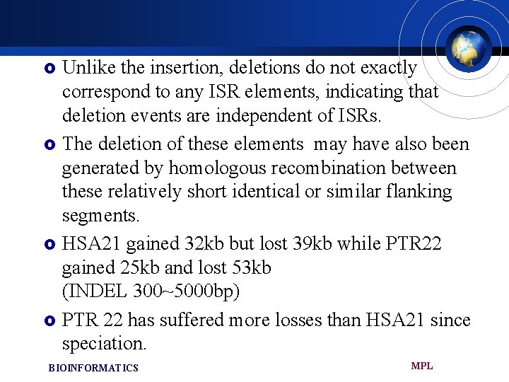 Unlike the insertion, deletions do not exactly correspond to any ISR elements, indicating that