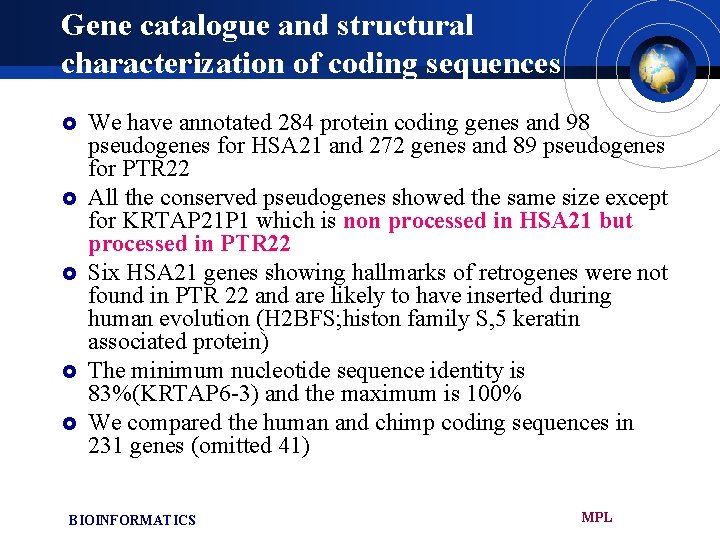 Gene catalogue and structural characterization of coding sequences £ £ £ We have annotated