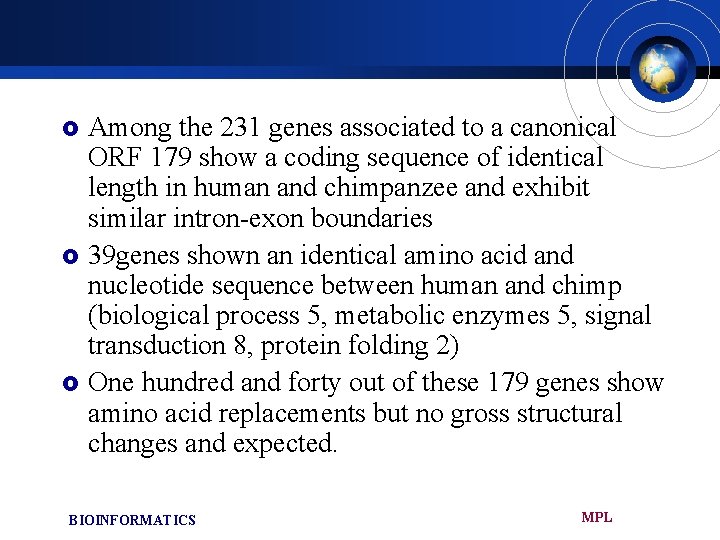 Among the 231 genes associated to a canonical ORF 179 show a coding sequence