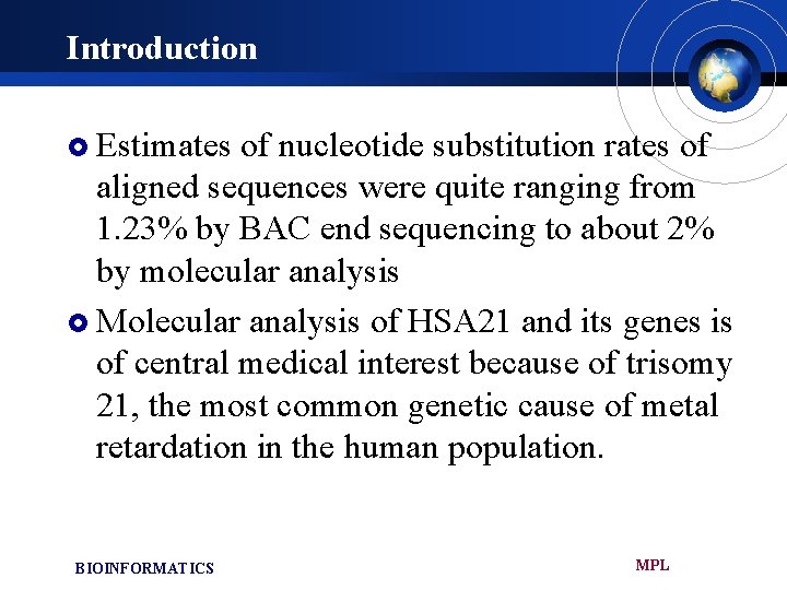 Introduction £ Estimates of nucleotide substitution rates of aligned sequences were quite ranging from