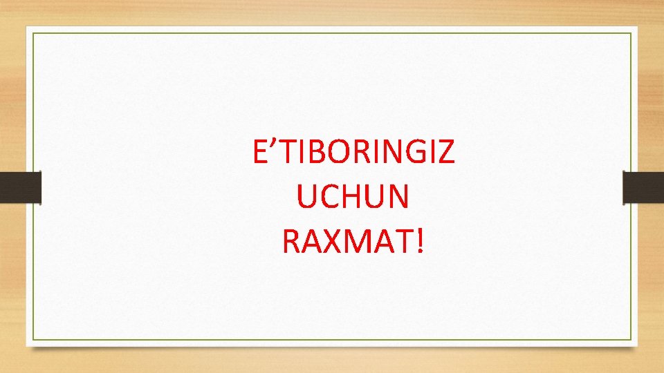 E’TIBORINGIZ UCHUN RAXMAT! 