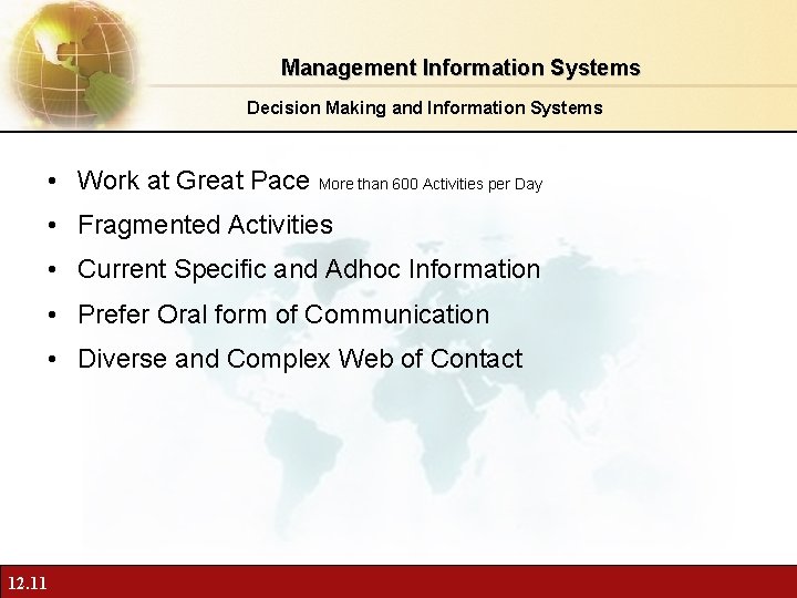 Management Information Systems Decision Making and Information Systems • Work at Great Pace More