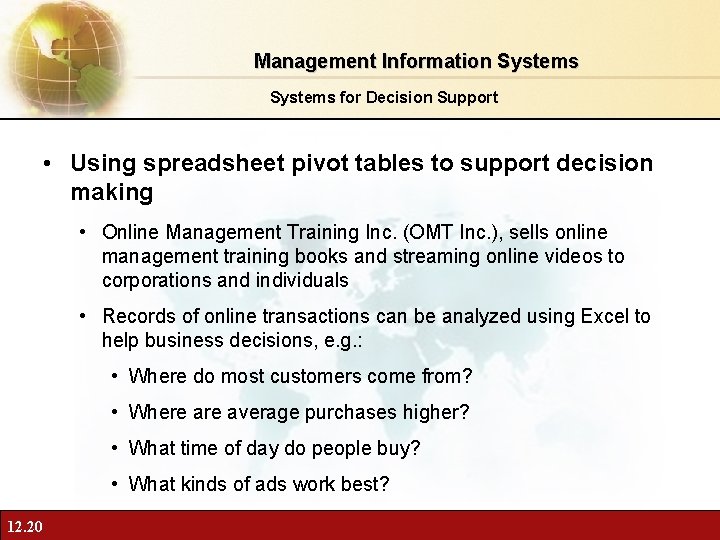 Management Information Systems for Decision Support • Using spreadsheet pivot tables to support decision