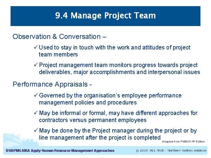 9. 4 Manage Project Team Observation & Conversation – ü Used to stay in