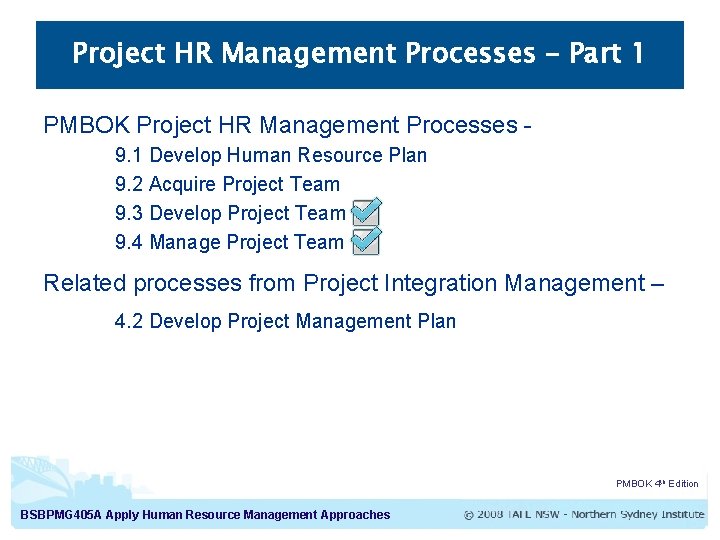 Project HR Management Processes – Part 1 PMBOK Project HR Management Processes 9. 1