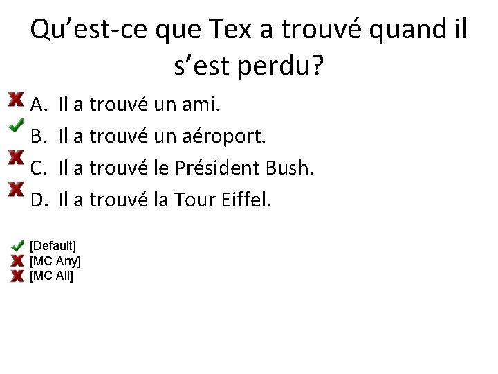 Qu’est-ce que Tex a trouvé quand il s’est perdu? A. B. C. D. Il