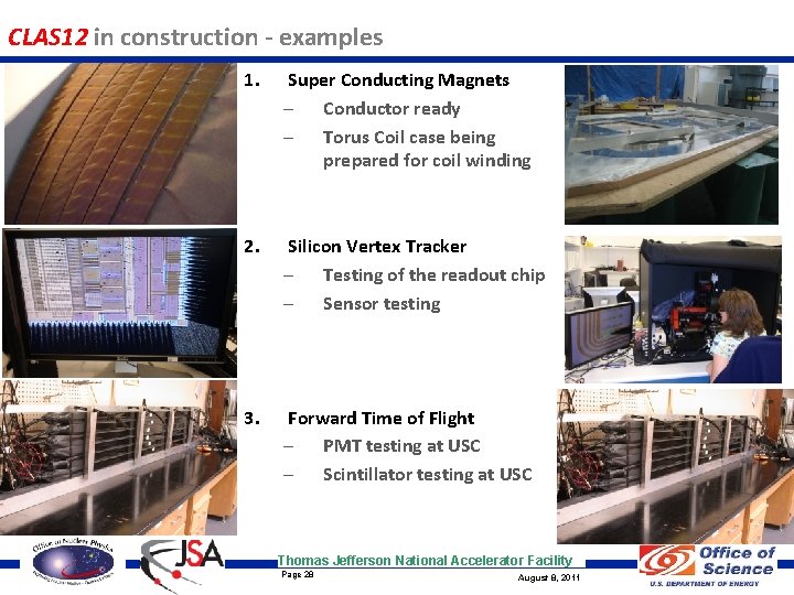 CLAS 12 in construction - examples 1. Super Conducting Magnets – Conductor ready –