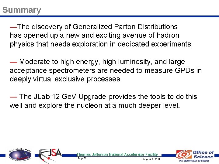 Summary —The discovery of Generalized Parton Distributions has opened up a new and exciting