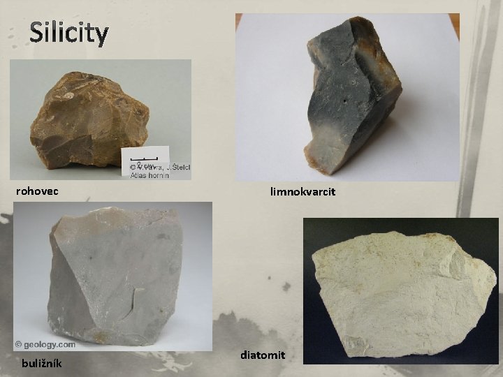 Silicity rohovec buližník limnokvarcit diatomit 