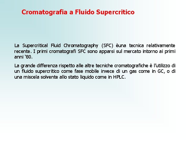 TIPI di CROMATOGRAFIA COLONNA GC Scambio ionico CCE