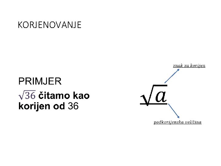 KORJENOVANJE • 