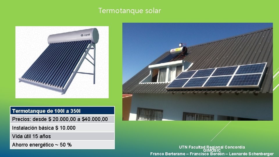 Termotanque solar Termotanque de 100 l a 350 l Precios: desde $ 20. 000,