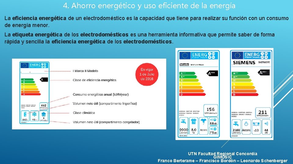 4. Ahorro energético y uso eficiente de la energía La eficiencia energética de un