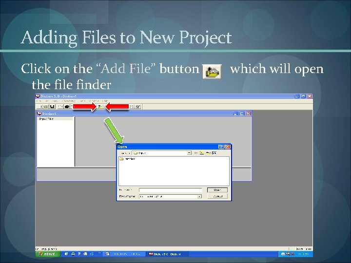 Adding Files to New Project Click on the “Add File” button the file finder