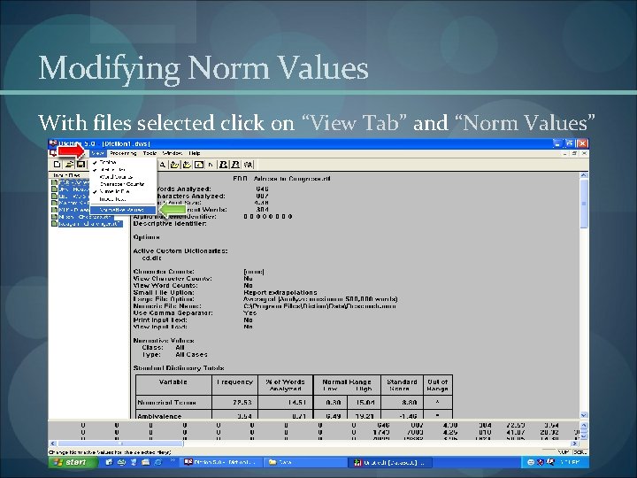 Modifying Norm Values With files selected click on “View Tab” and “Norm Values” 