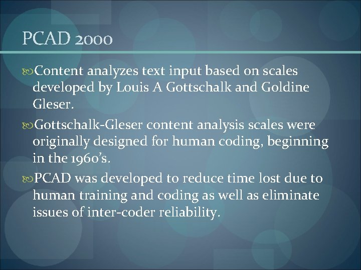 PCAD 2000 Content analyzes text input based on scales developed by Louis A Gottschalk