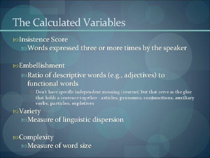 The Calculated Variables Insistence Score Words expressed three or more times by the speaker