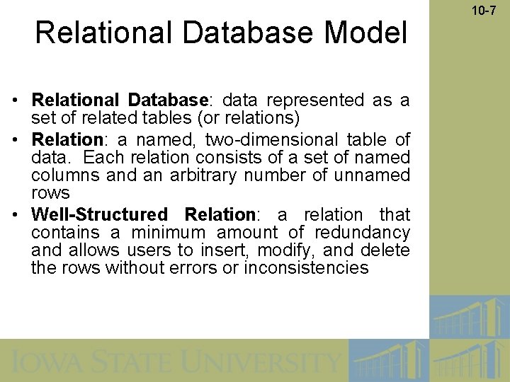 Relational Database Model • Relational Database: data represented as a set of related tables