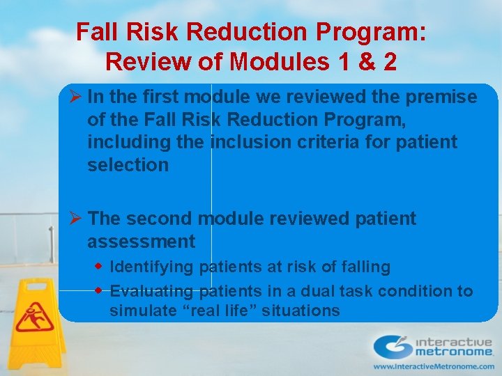 Fall Risk Reduction Program: Review of Modules 1 & 2 Ø In the first Fall Risk Reduction Program: Review of Modules 1 & 2 Ø In the first