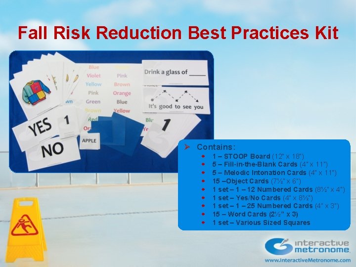 Fall Risk Reduction Best Practices Kit Ø Contains: w w w w w 1 Fall Risk Reduction Best Practices Kit Ø Contains: w w w w w 1