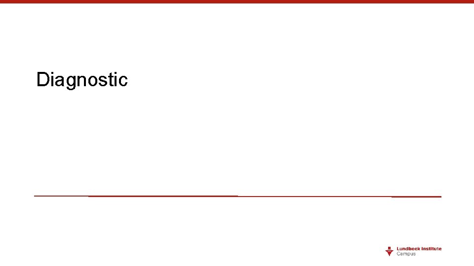 Diagnostic Diagnostic
