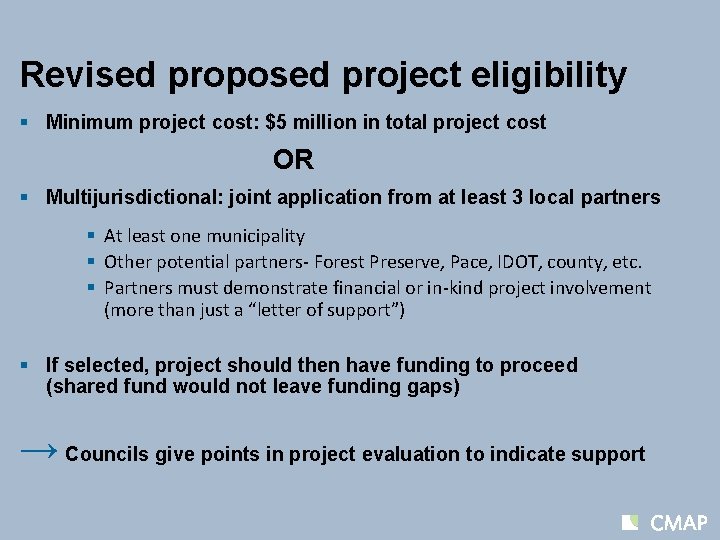 Revised proposed project eligibility § Minimum project cost: $5 million in total project cost