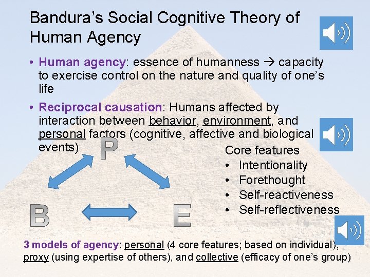 Bandura’s Social Cognitive Theory of Human Agency • Human agency: essence of humanness capacity Bandura’s Social Cognitive Theory of Human Agency • Human agency: essence of humanness capacity