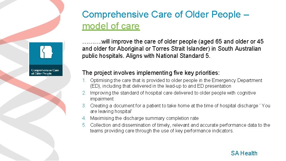 Comprehensive Care of Older People – model of care ………. will improve the care