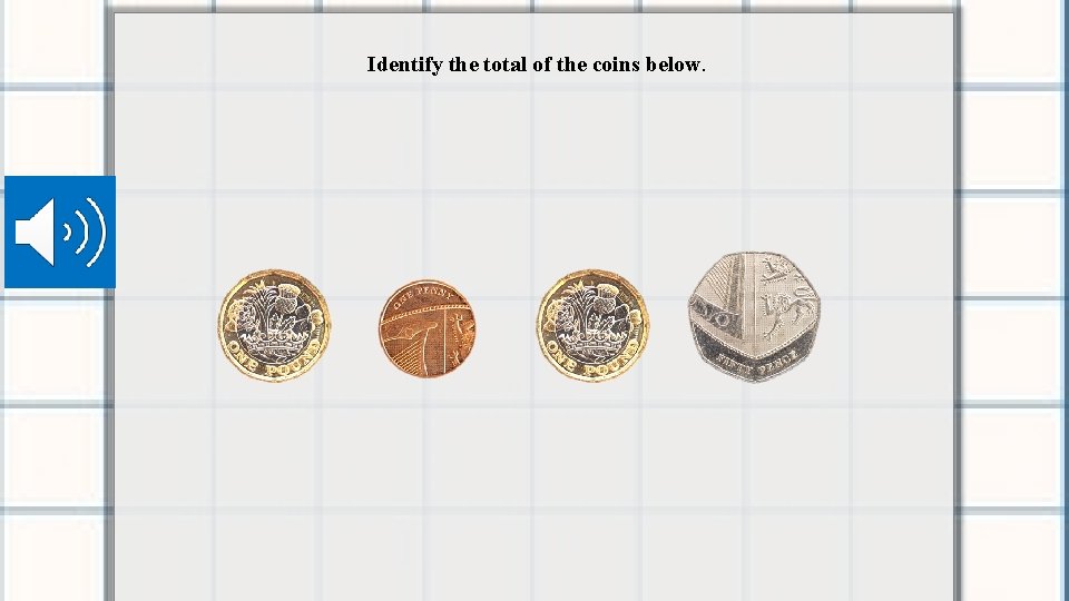 Identify the total of the coins below. 