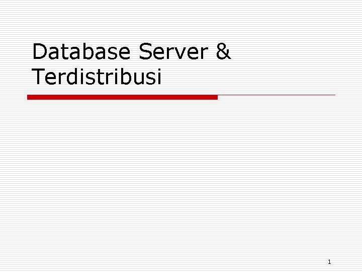 Database Server & Terdistribusi 1 