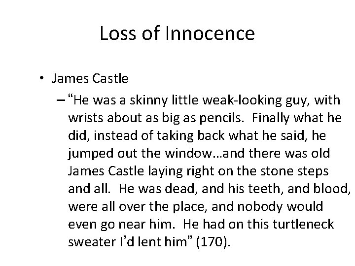 Loss of Innocence • James Castle – “He was a skinny little weak-looking guy,