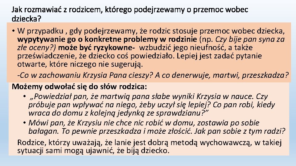 Jak rozmawiać z rodzicem, którego podejrzewamy o przemoc wobec dziecka? • W przypadku ,