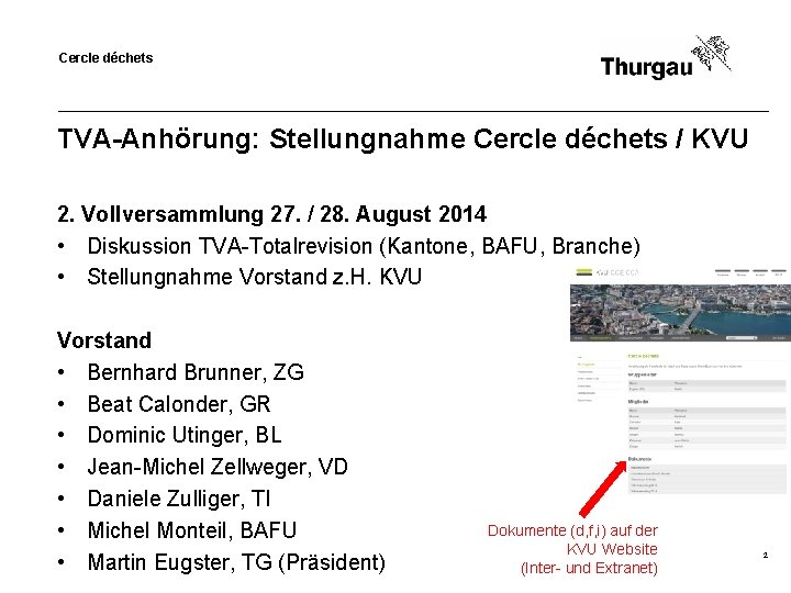 Cercle déchets TVA-Anhörung: Stellungnahme Cercle déchets / KVU 2. Vollversammlung 27. / 28. August