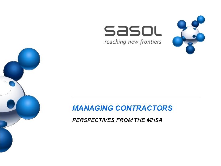 MANAGING CONTRACTORS PERSPECTIVES FROM THE MHSA 