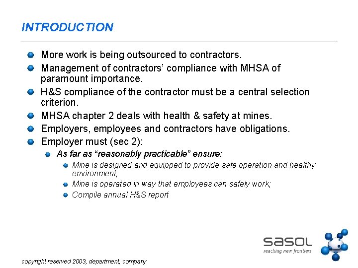 INTRODUCTION More work is being outsourced to contractors. Management of contractors’ compliance with MHSA