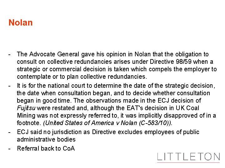 Nolan - The Advocate General gave his opinion in Nolan that the obligation to